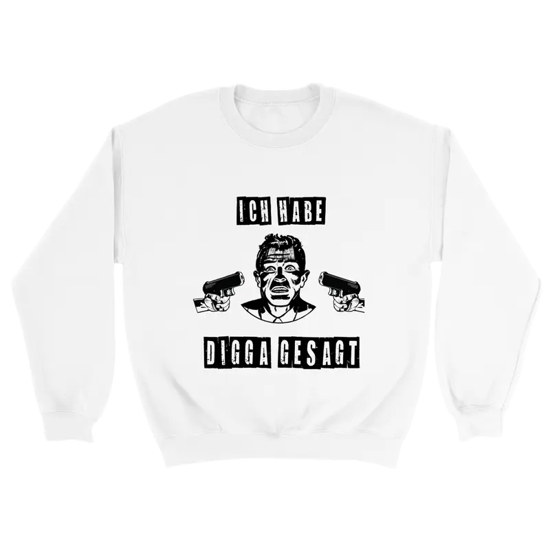 ICH HABE DIGGA GESAGT PULLOVER